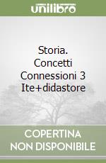 Storia. Concetti Connessioni 3 Ite+didastore libro