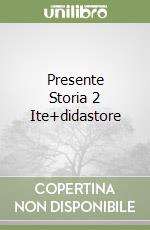 Presente Storia 2 Ite+didastore