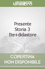Presente Storia 3 Ite+didastore