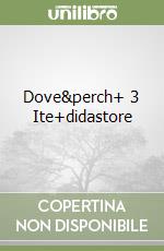 Dove&perch+ 3 Ite+didastore libro