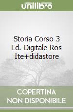 Storia Corso 3 Ed. Digitale Ros Ite+didastore libro