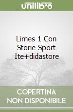 Limes 1 Con Storie Sport Ite+didastore libro