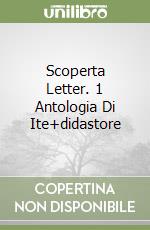 Scoperta Letter. 1 Antologia Di Ite+didastore libro