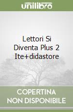 Lettori Si Diventa Plus 2 Ite+didastore libro