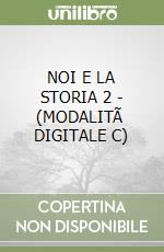 NOI E LA STORIA 2 - (MODALITÃ  DIGITALE C) libro