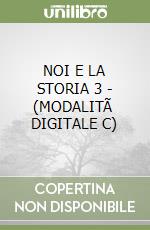 NOI E LA STORIA 3 - (MODALITÃ  DIGITALE C) libro