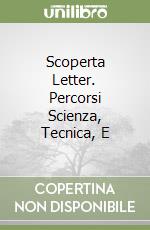 Scoperta Letter. Percorsi Scienza, Tecnica, E libro