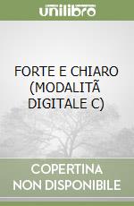 FORTE E CHIARO (MODALITÃ  DIGITALE C)