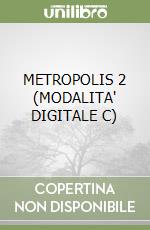 METROPOLIS 2 (MODALITA' DIGITALE C) libro