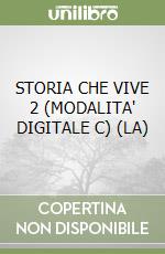 STORIA CHE VIVE 2 (MODALITA' DIGITALE C) (LA) libro