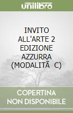 INVITO ALL'ARTE 2  EDIZIONE AZZURRA (MODALITÃ  C) libro