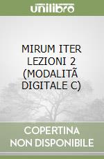 MIRUM ITER LEZIONI 2 (MODALITÃ  DIGITALE C) libro