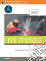 Amor mi mosse. Letteratura italiana. L'instaurazione del canone. I nuovi classici. Dalle origini all'età comunale. Per le Scuole superiori. Con e-book. Con espansione online. Vol. 3 libro