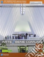 Arte bene comune in cinque 5. Dal postimpressionismo ad oggi. Per le Scuole superiori. Con e-book. Con espansione online. Vol. 3 libro