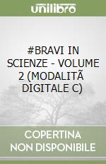 #BRAVI IN SCIENZE - VOLUME 2 (MODALITÃ  DIGITALE C) libro