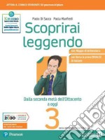 Scoprirai leggendo. Letteratura italiana. Per le Scuole superiori. Con e-book. Con espansione online. Vol. 3 libro