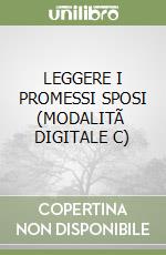 LEGGERE I PROMESSI SPOSI  (MODALITÃ  DIGITALE C)