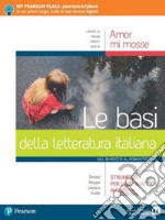 Amor mi mosse. Le basi della letteratura italiana. Dalle origini al Manierismo. Per le Scuole superiori. Con e-book. Con espansione online. Vol. 2 libro