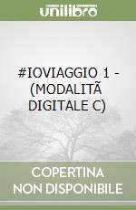 #IOVIAGGIO 1 - (MODALITÃ  DIGITALE C) libro