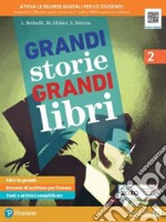 Grandi storie, grandi libri. Per la Scuola media. Con e-book. Con espansione online. Vol. 2 libro