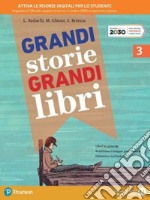 Grandi storie, grandi libri. Per la Scuola media. Con e-book. Con espansione online. Vol. 3 libro