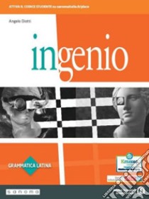 Ingenio. Grammatica latina. Con Lingua, lessico, cultura latina. Con  e-book. Con espansione online - Angelo Diotti