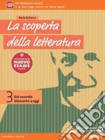 Scoperta della letteratura. Dal Medioevo al Rinascimento. Con le prove del nuovo esame di Stato. Per le Scuole superiori. Con e-book. Con espansione online (La). Vol. 3 libro