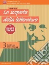 Scoperta della letteratura. Dal Medioevo al Rinascimento. Con le prove del nuovo esame di Stato. Per le Scuole superiori. Con e-book. Con espansione online (La). Vol. 3 libro