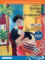 Incontro con la letteratura. Dal Medioevo al Rinascimento. Con le prove del nuovo esame di Stato. Per le Scuole superiori. Con e-book. Con espansione online. Vol. 3 libro usato