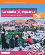 Storia ci riguarda. Per le Scuole superiori. Con e-book. Con espansione online (La) libro