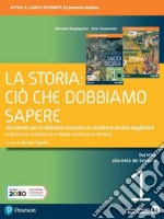 Snodi della storia. La storia: ciò che dobbiamo sapere. Per le Scuole superiori. Con e-book. Con espansione online (Gli). Vol. 1 libro