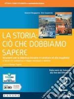 Snodi della storia. La storia: ciò che dobbiamo sapere. Per le Scuole superiori. Con e-book. Con espansione online (Gli). Vol. 2 libro