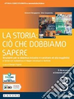 Snodi della storia. La storia: ciò che dobbiamo sapere. Per le Scuole superiori. Con e-book. Con espansione online (Gli). Vol. 3 libro