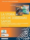 Snodi della storia. La storia: ciò che dobbiamo sapere. Per le Scuole superiori. Con e-book. Con espansione online (Gli). Vol. 3 libro di Tognini Giorgio