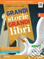 Grandi storie, grandi libri. Ediz. verde. Per la Scuola media. Con e-book. Con espansione online. Vol. 1 libro