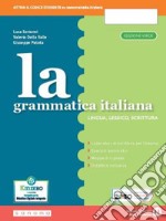 La grammatica italiana. per la scuola media. con e-book. con