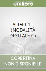 ALISEI 1 - (MODALITÀ DIGITALE C) libro