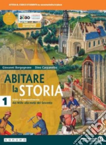 Abitare la storia. Unità di apprendimento. Per il triennio delle