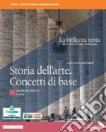 Bellezza resta. Storia dell'arte. Concetti di base. Per i Licei e gli Ist. magistrali. Con e-book. Con espansione online (La). Vol. 2 libro