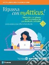 Ripassa con myAtticus! Per le Scuole superiori. Con e-book. Con espansione online. Vol. 1 libro di Ciuffarella Maria Pia