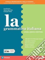 Grammatica italiana. Ediz. separata. Con Quaderno. Per la Scuola media. Con espansione online (La) libro usato