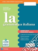 Grammatica italiana. Ediz. separata. Con Morfologia. Per la Scuola media. Con e-book. Con espansione online (La)