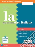 Grammatica italiana. Ediz. separata. Con Sintassi. Per la Scuola media. Con e-book. Con espansione online (La)