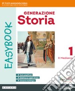 Generazione storia Easybook. Per la Scuola media. Con espansione online. Vol. 1: Il Medioevo libro