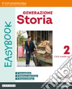 Generazione storia Easybook. Per la Scuola media. Con espansione online. Vol. 2: L' età moderna libro