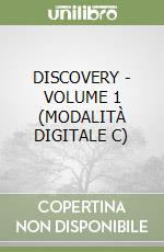 DISCOVERY - VOLUME 1 (MODALITÀ DIGITALE C) libro