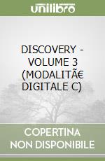 DISCOVERY - VOLUME 3 (MODALITÃ€ DIGITALE C) libro