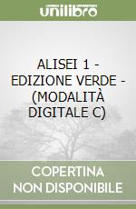 ALISEI 1 - EDIZIONE VERDE - (MODALITÀ DIGITALE C) libro