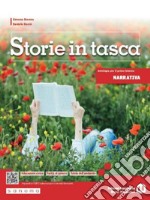 Storie in tasca. Narrativa. Per le Scuole superiori. Con e-book. Con espansione online libro