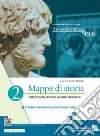 Mondo antico e noi. Mappe di storia. Per le Scuole superiori. Con e-book. Con espansione online (Il). Vol. 2: Dall'Impero romano all'Alto Medioevo libro